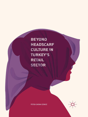 cover image of Beyond Headscarf Culture in Turkey's Retail Sector
